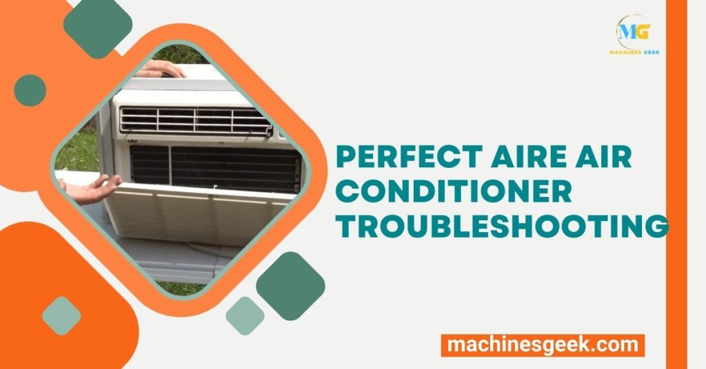 Perfect Aire Air Conditioner Troubleshooting