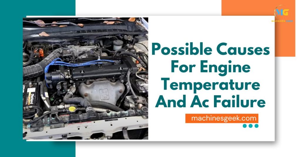 Possible Causes For Engine Temperature And Ac Failure