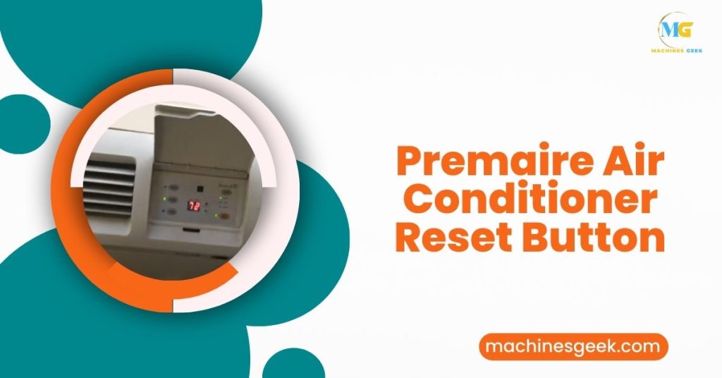 Premaire Air Conditioner Reset Button