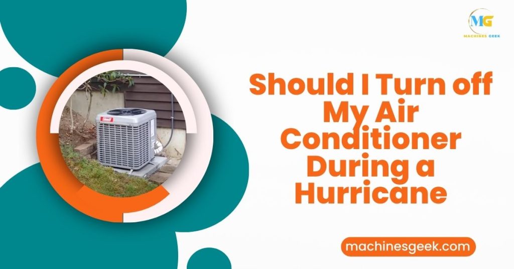 Should I Turn off My Air Conditioner During a Hurricane