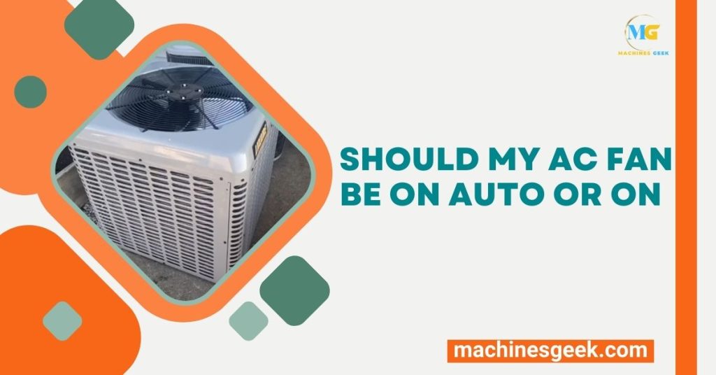 Should My Ac Fan Be on Auto Or on