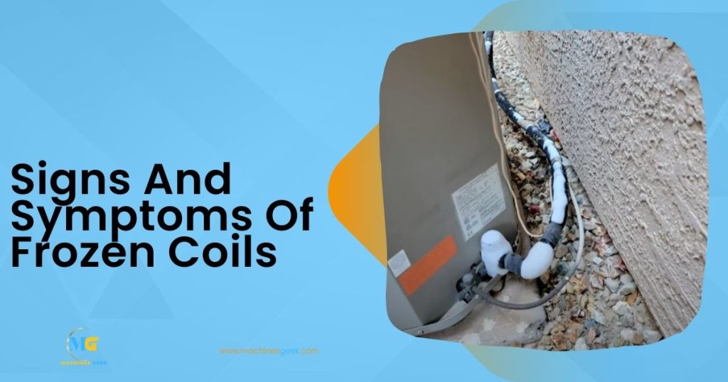 Signs And Symptoms Of Frozen Coils