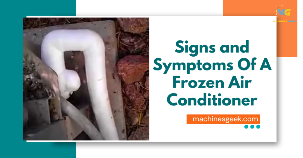 SIGNS AND SYMPTOMS OF A FROZEN AIR CONDITIONER