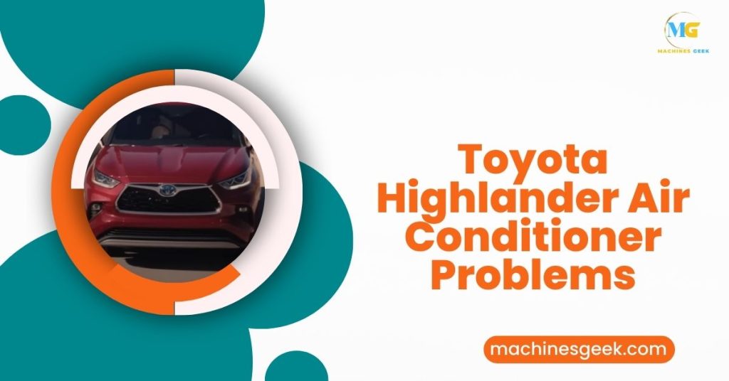 Toyota Highlander Air Conditioner Problems