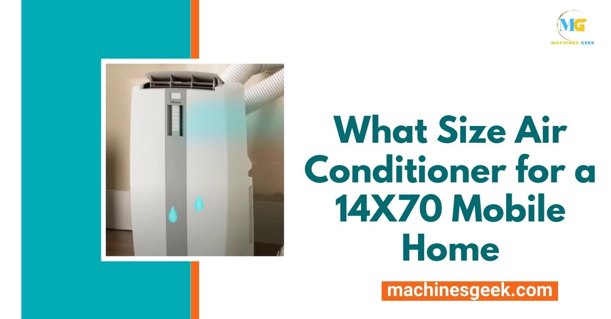 What Size Air Conditioner for a 14X70 Mobile Home