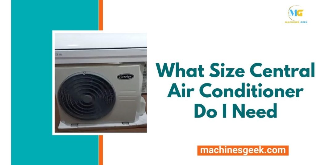 What Size Central Air Conditioner Do I Need