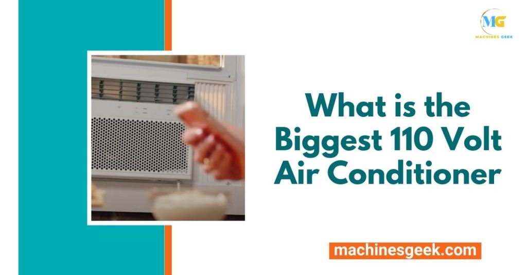 What is the Biggest 110 Volt Air Conditioner