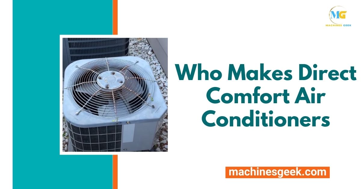 Who Makes Direct Comfort Air Conditioners