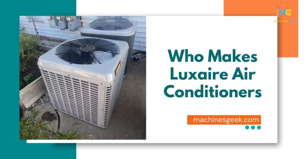 Who Makes Luxaire Air Conditioners