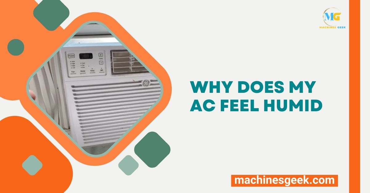 Why Does My Ac Feel Humid