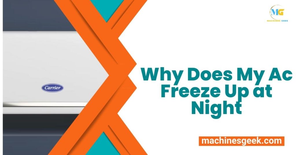 Why Does My Ac Freeze Up at Night