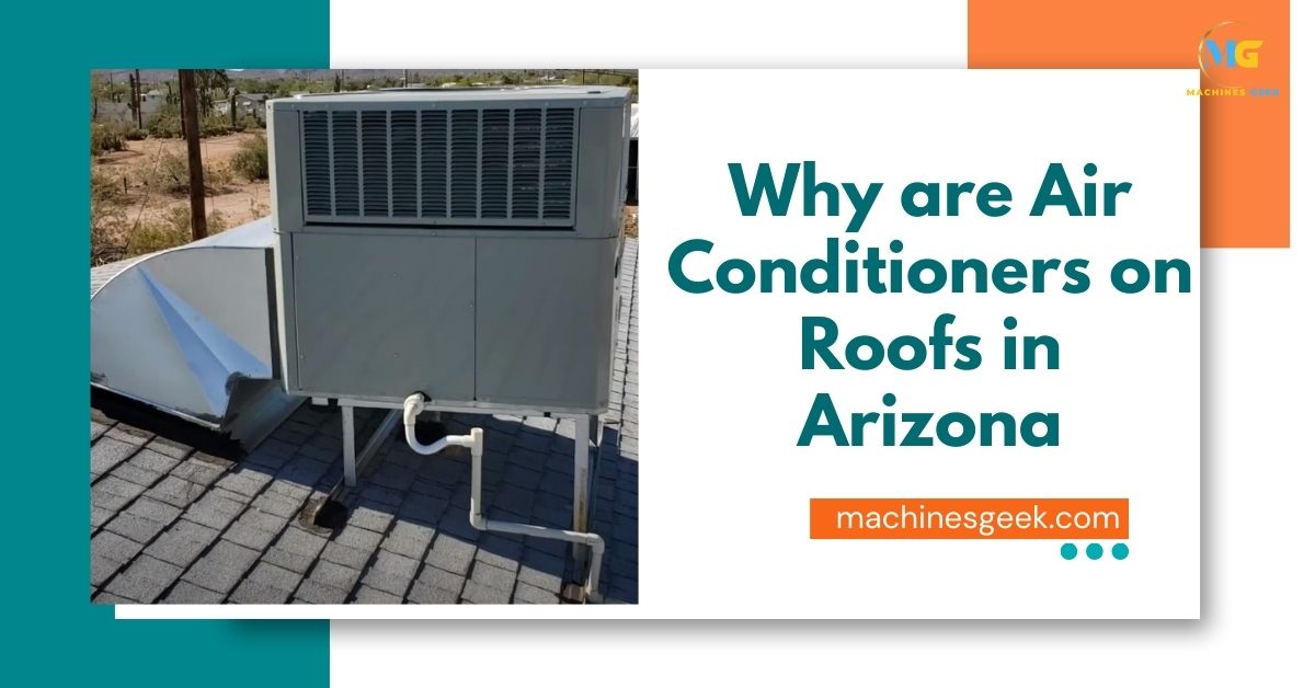 Why are Air Conditioners on Roofs in Arizona