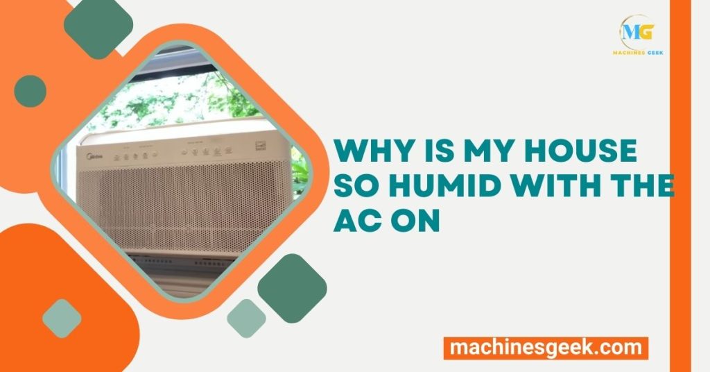 Why is My House So Humid With the AC on