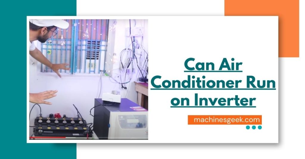 Can Air Conditioner Run on Inverter