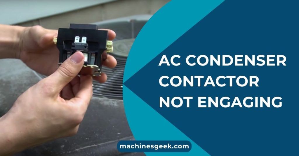 Ac Condenser Contactor Not Engaging