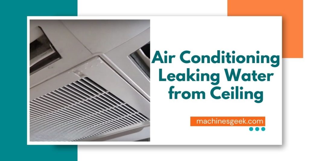 Air Conditioning Leaking Water from Ceiling