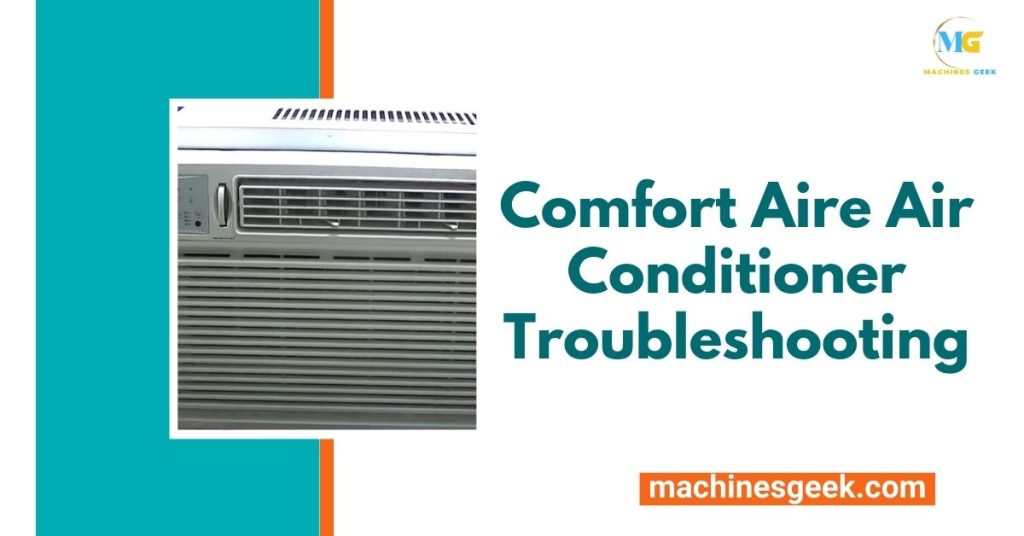 Comfort Aire Air Conditioner Troubleshooting