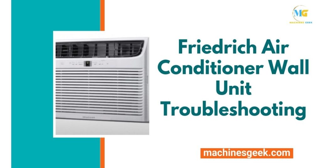 Friedrich Air Conditioner Wall Unit Troubleshooting