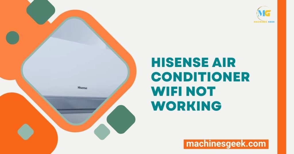 Hisense Air Conditioner Wifi Not Working