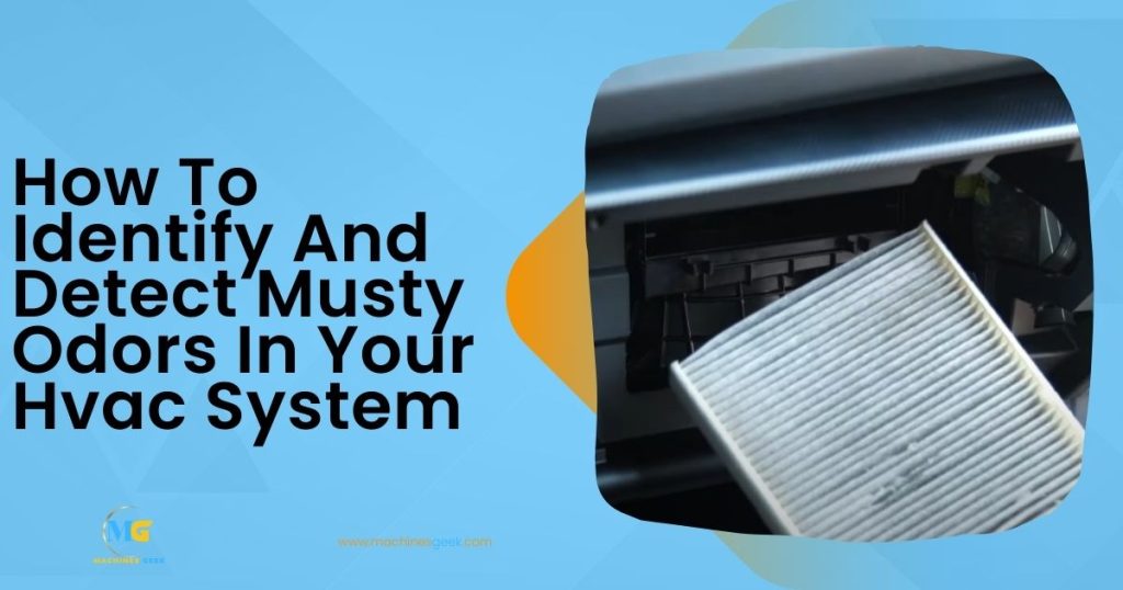How To Identify And Detect Musty Odors In Your Hvac System