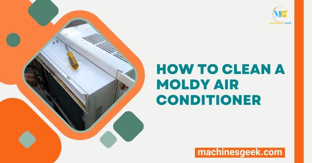 How to Clean a Moldy Air Conditioner