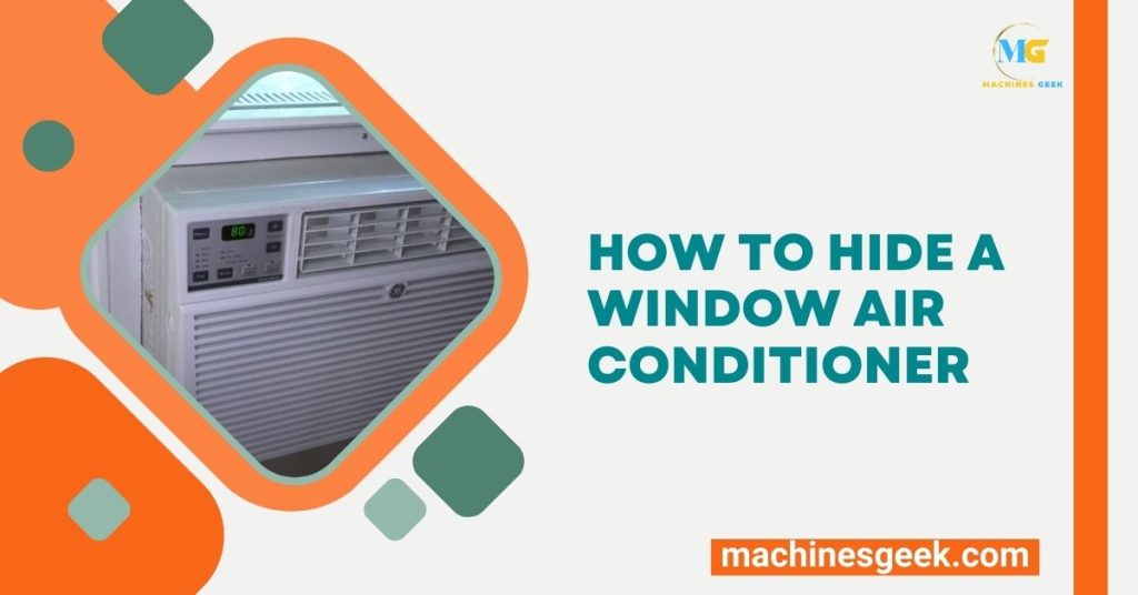 How to Hide a Window Air Conditioner