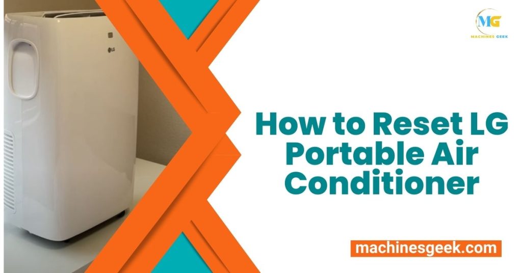 How to Reset Lg Portable Air Conditioner