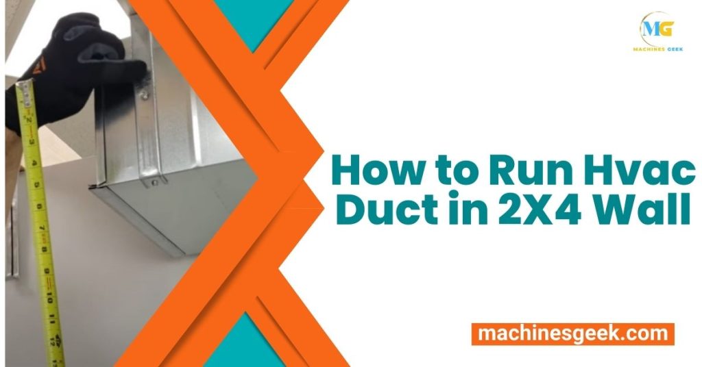 How to Run Hvac Duct in 2X4 Wall