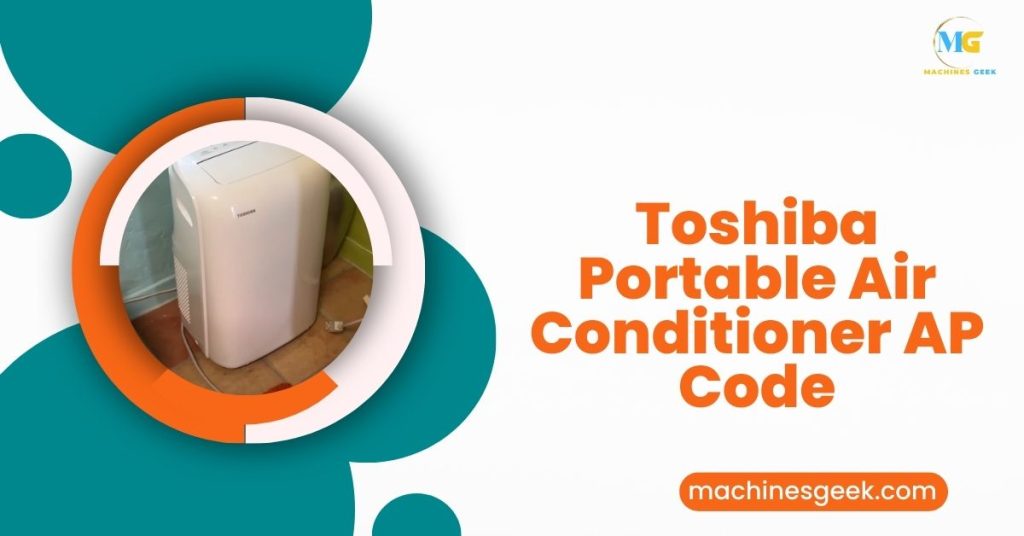 Toshiba Portable Air Conditioner AP Code