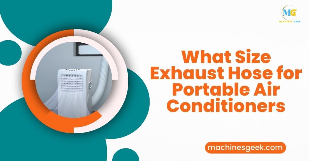 What Size Exhaust Hose for Portable Air Conditioners