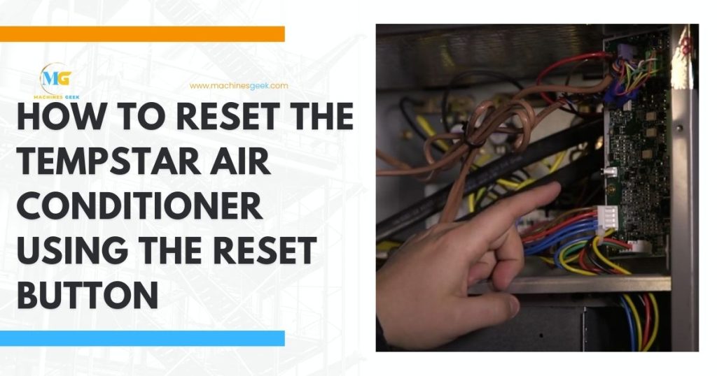 How To Reset The Tempstar Air Conditioner Using The Reset Button