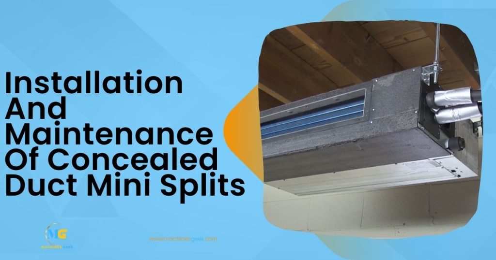 Installation And Maintenance Of Concealed Duct Mini Splits