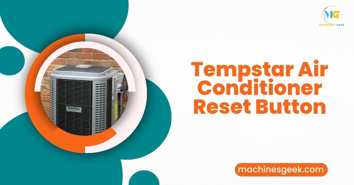 Tempstar Air Conditioner Reset Button