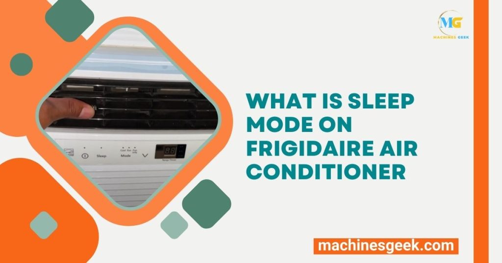 What is Sleep Mode on Frigidaire Air Conditioner
