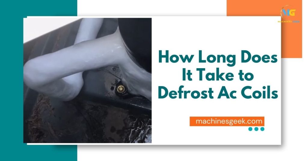 How Long Does It Take to Defrost Ac Coils