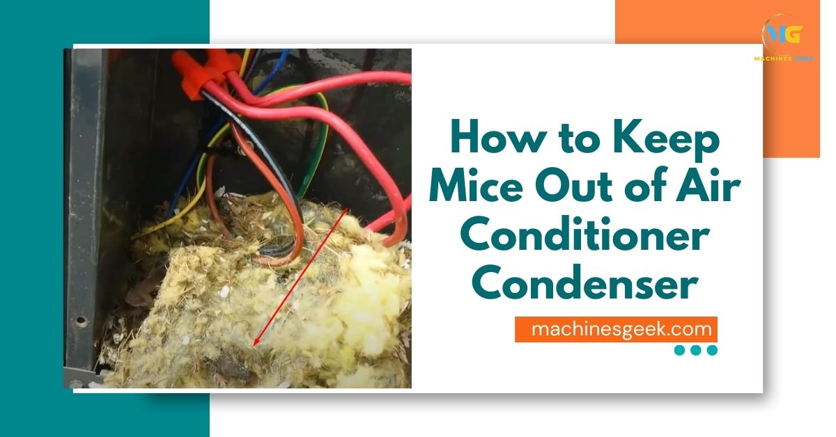 How to Keep Mice Out of Air Conditioner Condenser