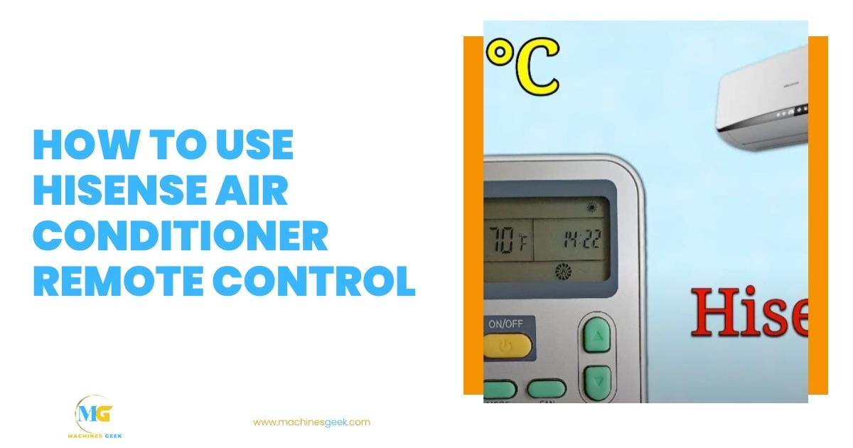 How to Use Hisense Air Conditioner Remote Control