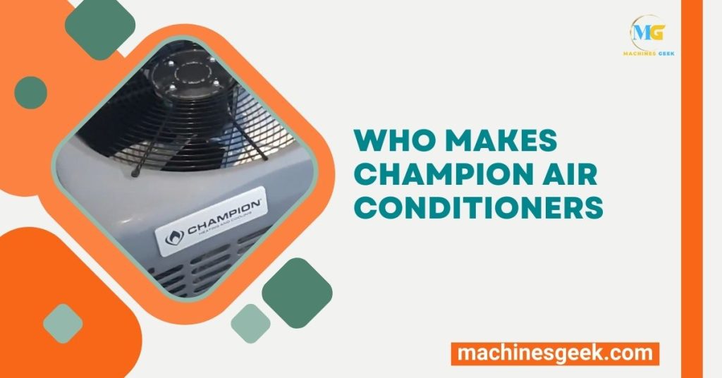 Who Makes Champion Air Conditioners