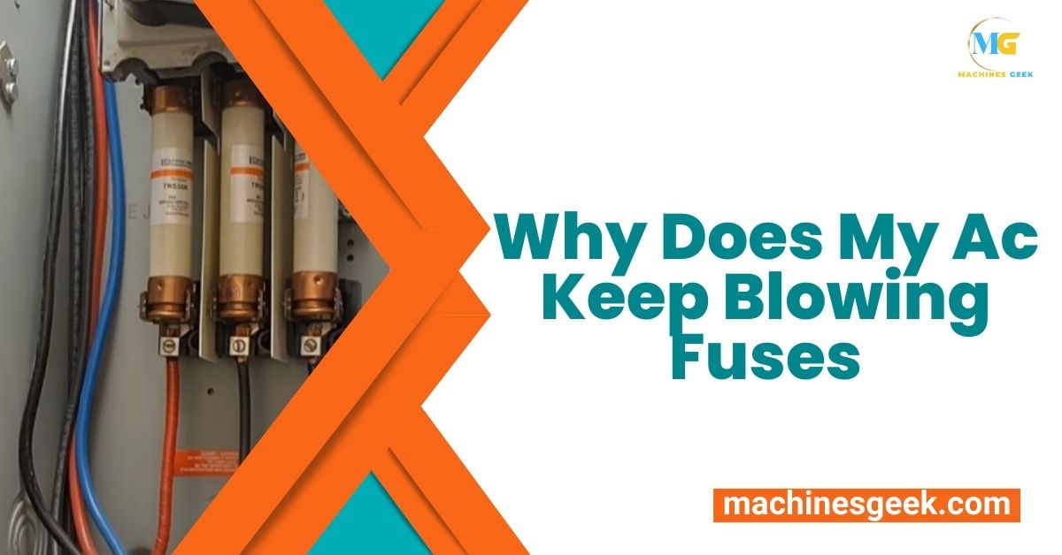 Why Does My Ac Keep Blowing Fuses