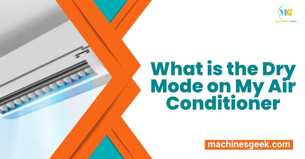 What is the Dry Mode on My Air Conditioner
